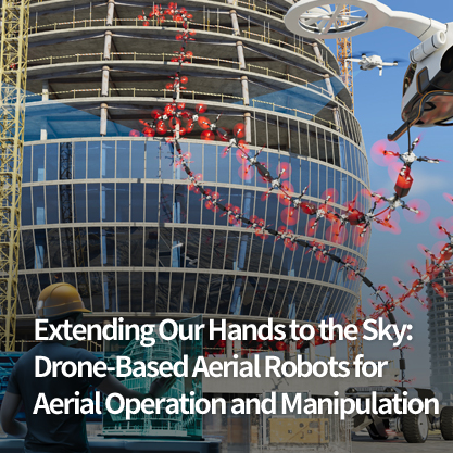 Extending Our Hands to the Sky: Drone-Based Aerial Robots for Aerial Operation and Manipulation